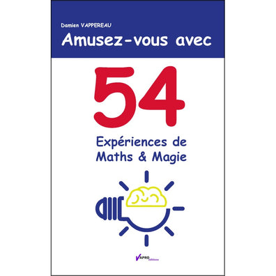 54 Expériences de Maths et Magie